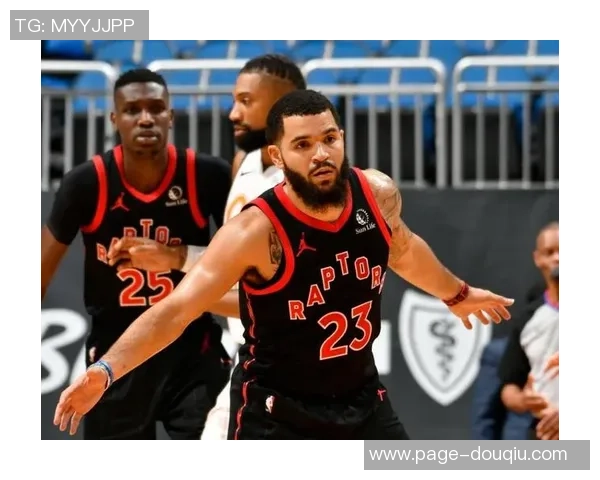 弗雷德范弗利特如何在NBA赛场上展现领袖风范与个人魅力